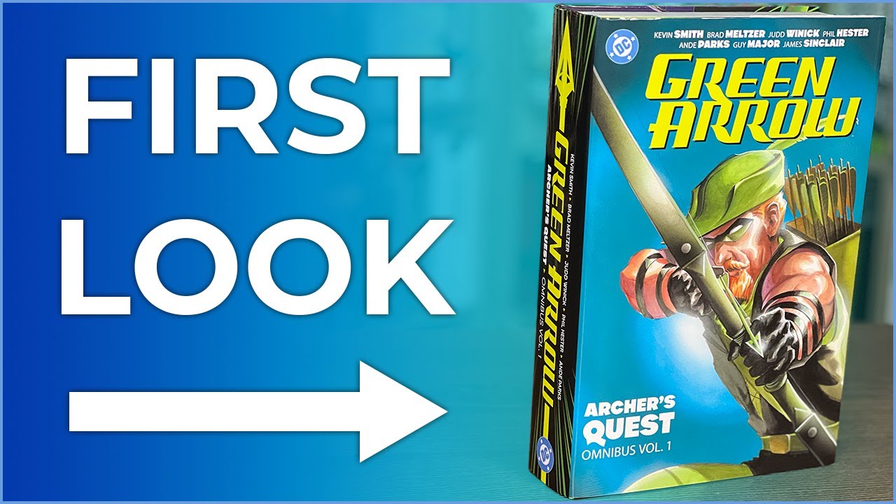 Green Arrow  Archer's Quest Omnibus Vol.1 Overview | Kevin Smith | Brad Meltzer | Judd Winick
