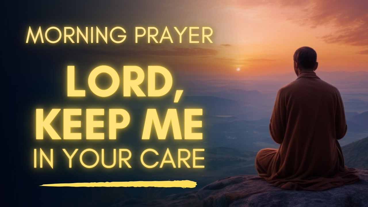 Morning Prayer Before You Start Your Day | Let God Watch Over You Today