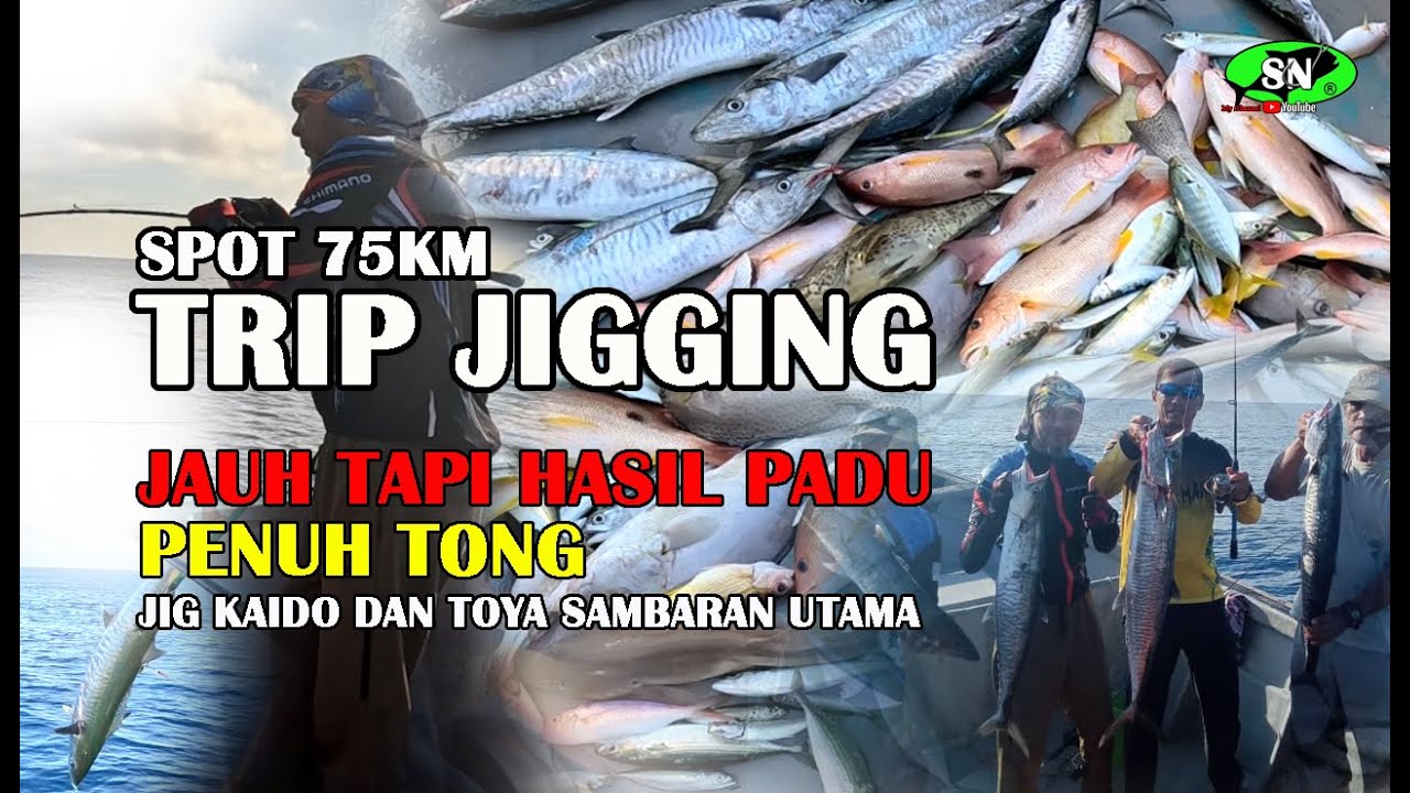 Trip jigging 🐟 Spot jauh 75 km !! penuh tong, malam padu siang terpadu..