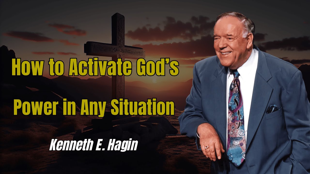 How to Activate God’s Power in Any Situation | Kenneth E. Hagin 2026