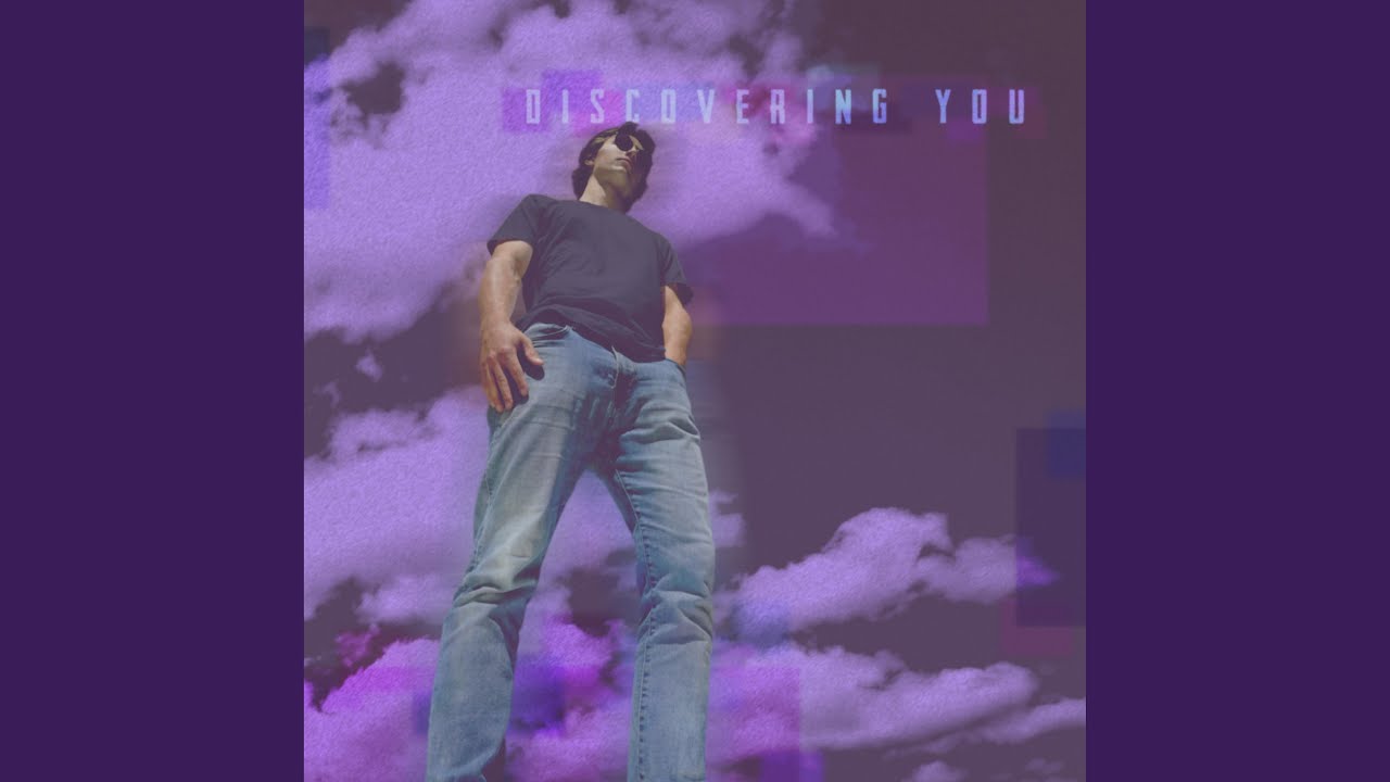 Discovering You
