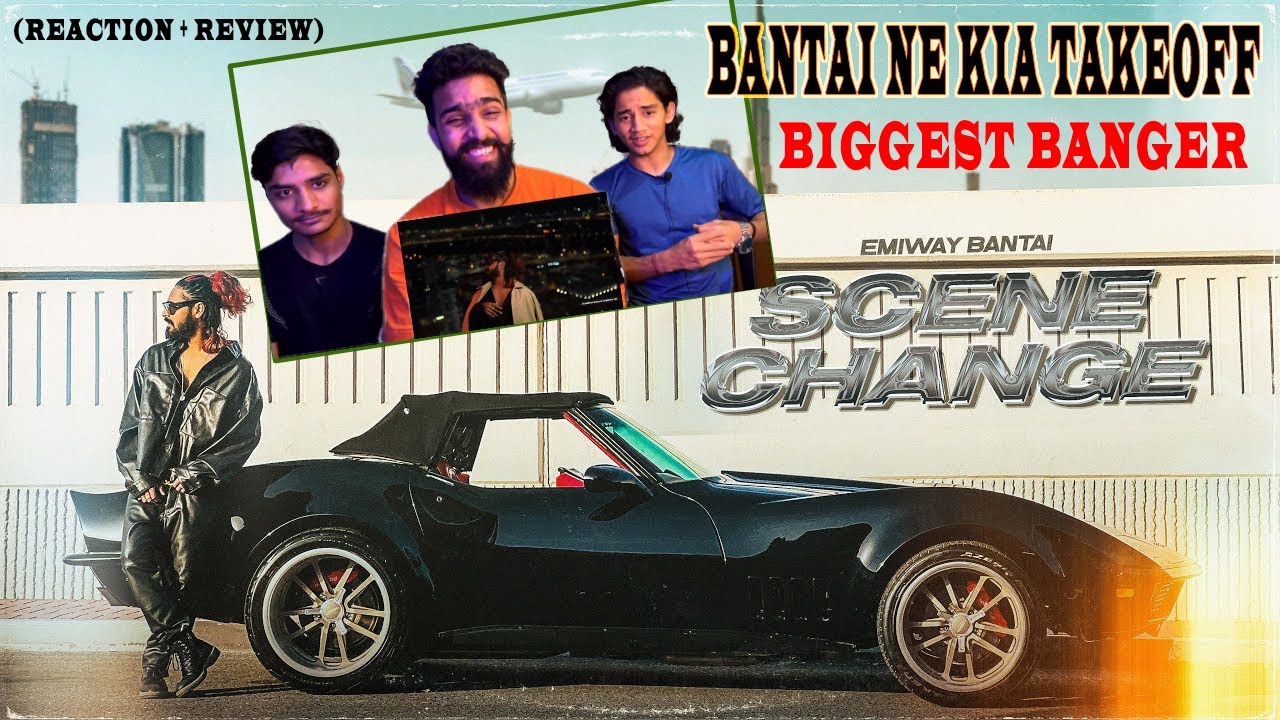 EMIWAY - SCENE CHANGE ( EXPLICIT) | REACTION | TEEN SAMBHAVNA
