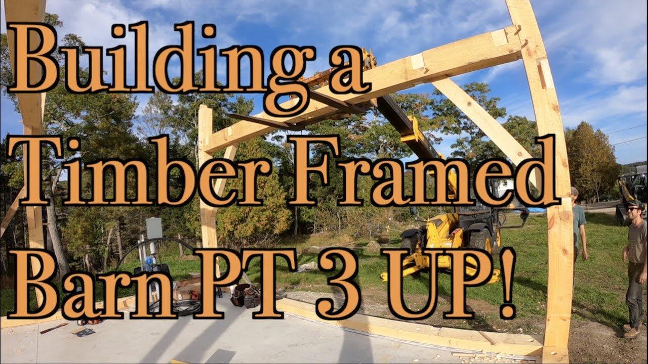 Building a Timber Framed Barn PT3 Finishing Cutting and Raising!