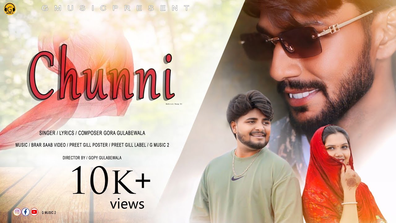 Chunni ( Official Video )Gora Gulabewala | Preet Gill |Rajandip | New Punjabi Songs 2025 |G Music 2
