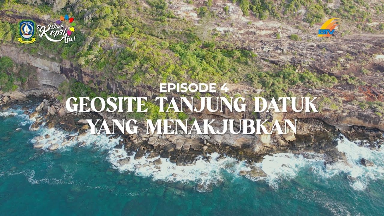 JELAJAH KEPRI - Natuna Eps 4, Geosite Tanjung Datuk Yang Menakjubkan