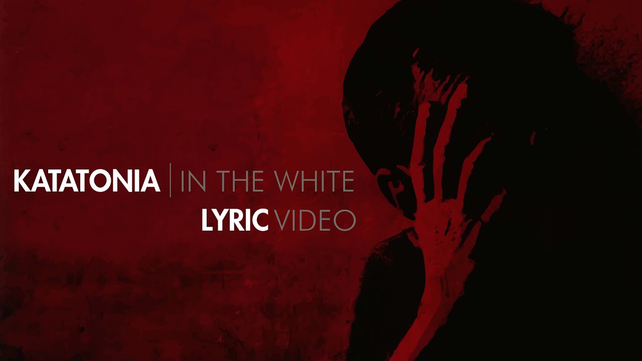KATATONIA - In The White (Lyric Video)