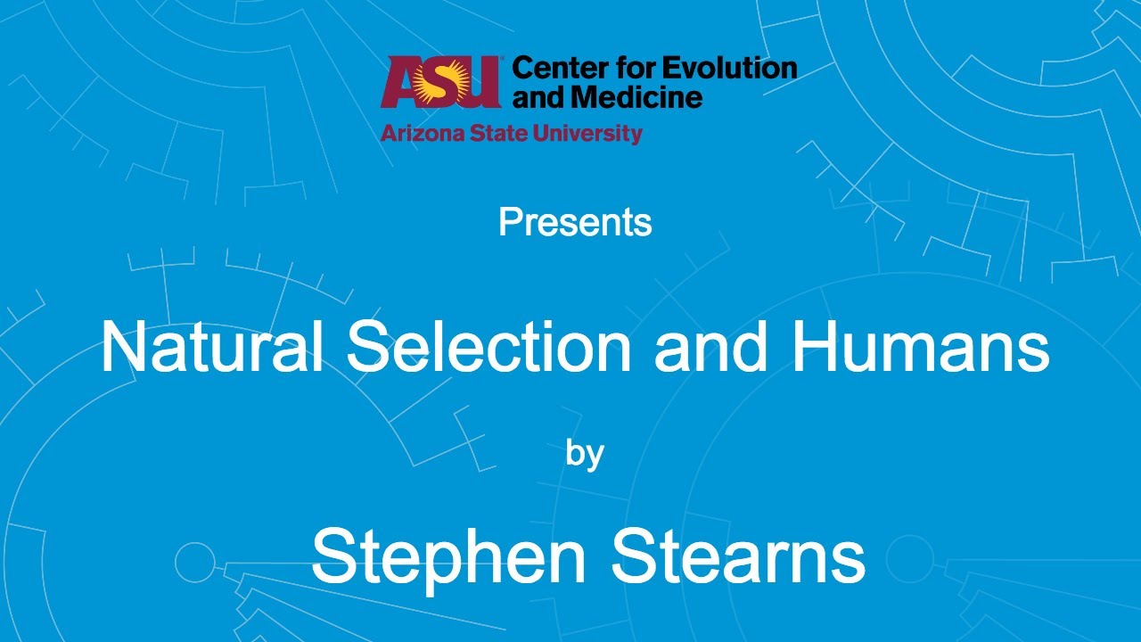 Natural Selection and Humans | Stephen Stearns