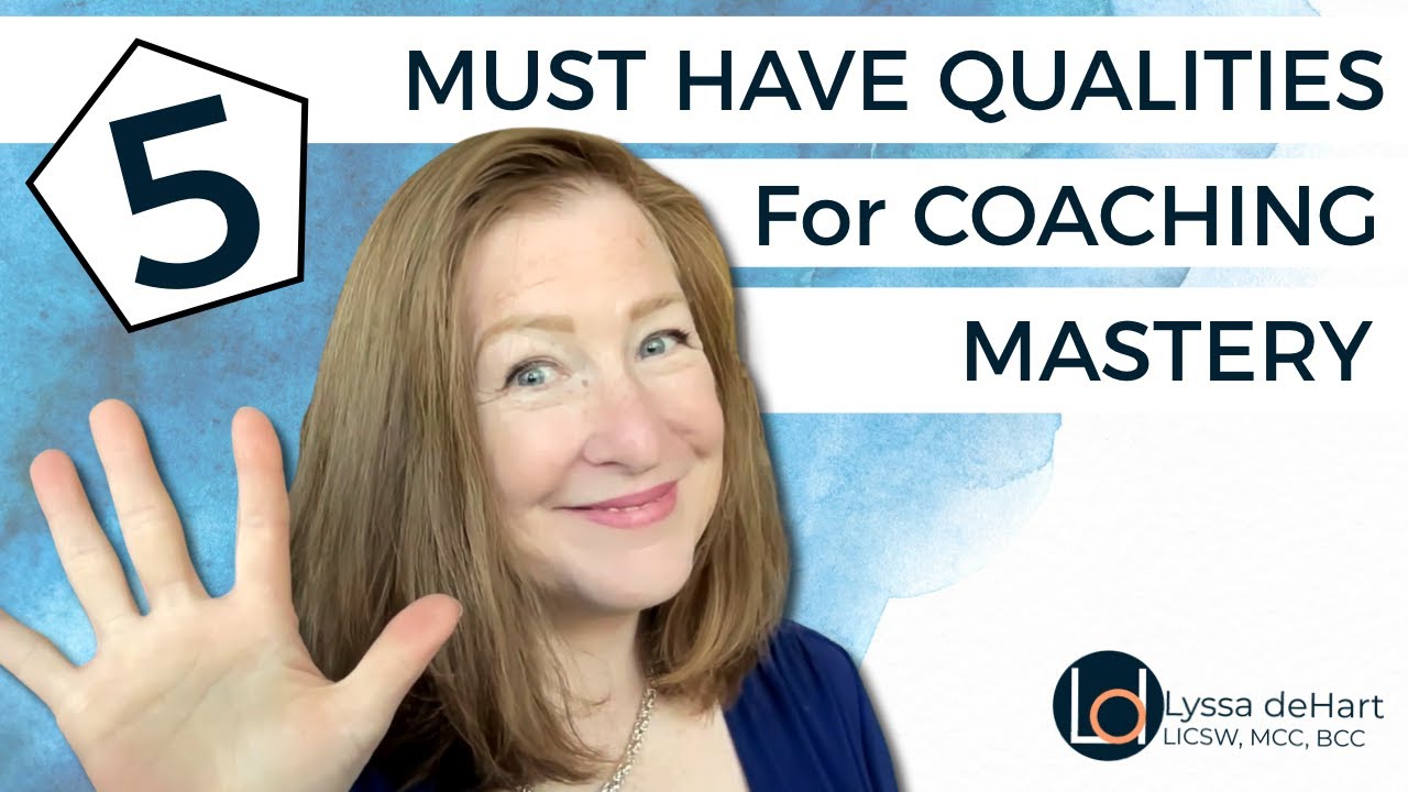 MCC Coaching MASTERY ✨ 5 Must Have Qualities!