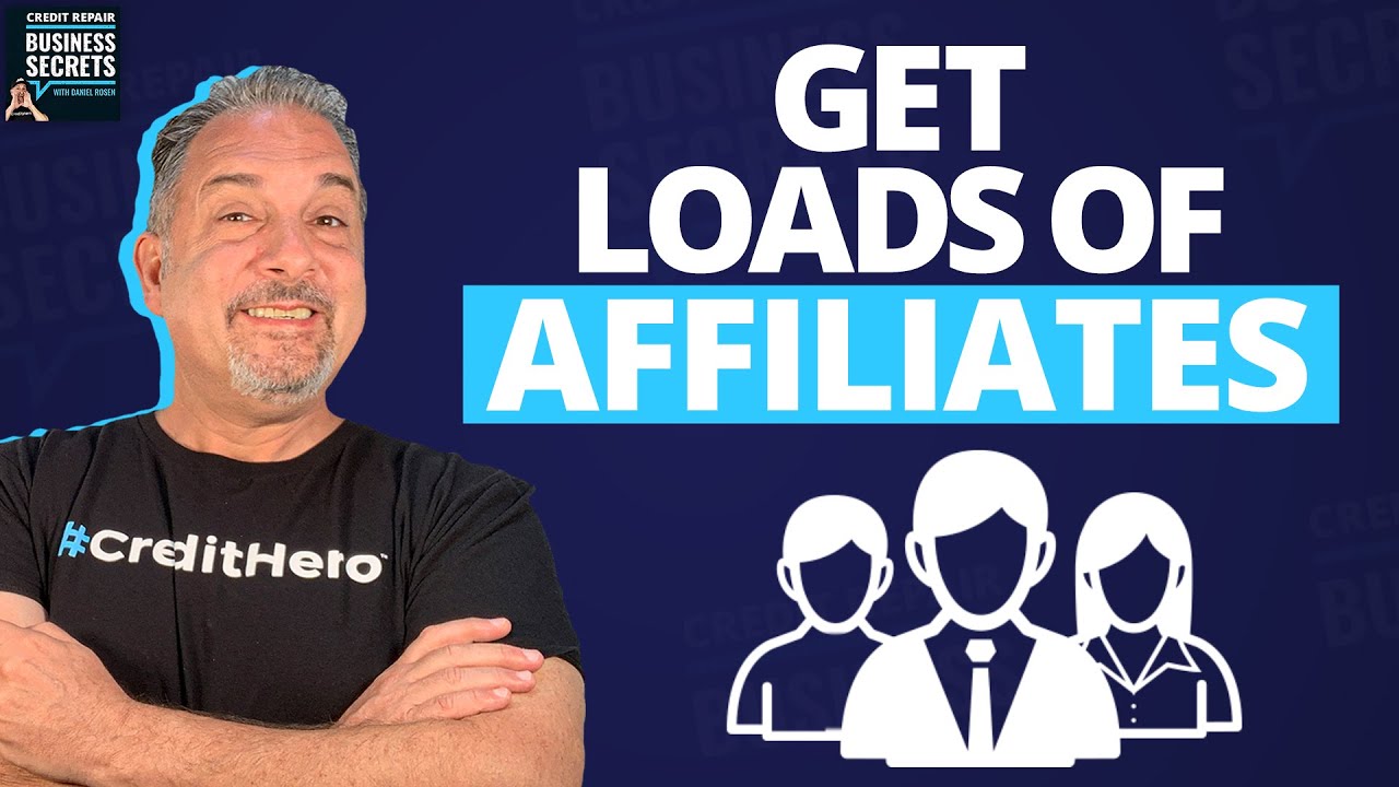 How to Get TONS of Credit Repair Business Affiliates Who Love You! (Credit Repair Affiliate Program)