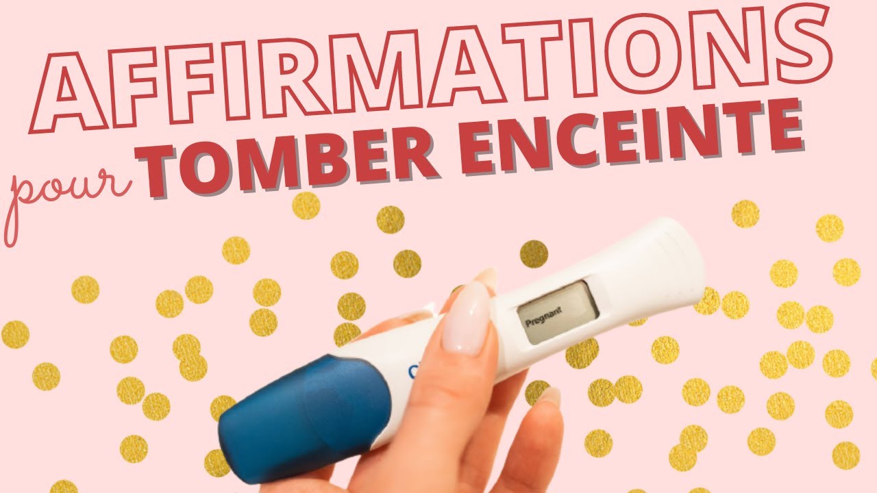 AFFIRMATIONS À SE RÉPÉTER POUR TOMBER ENCEINTE.