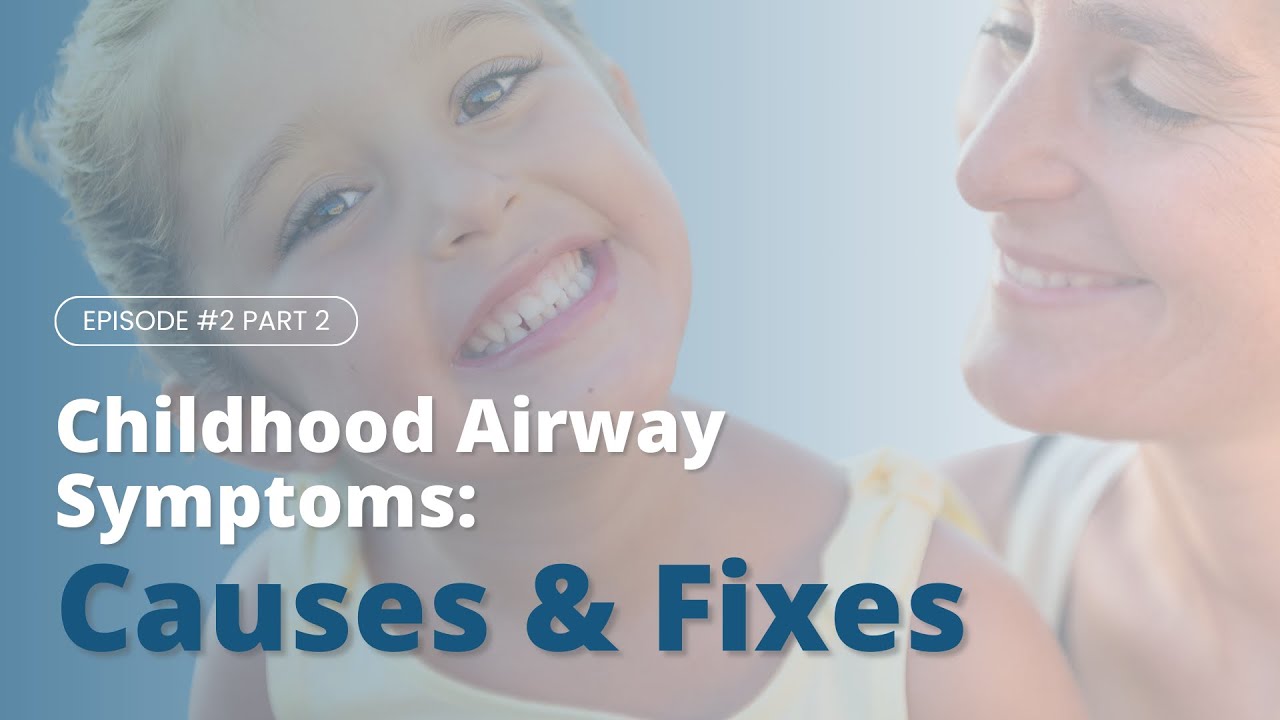 Understanding Airway Symptoms in Children: Signs, Causes, and Solutions