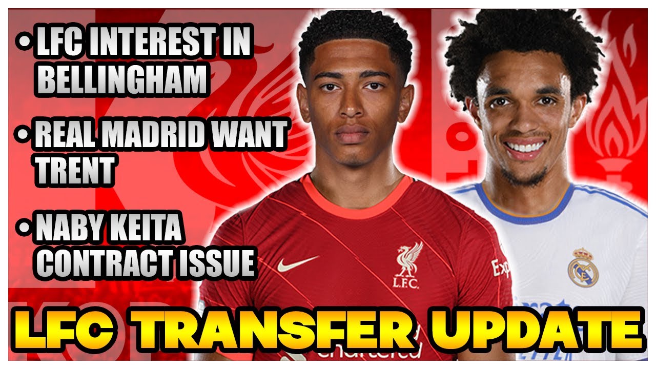 LFC VERY INTERESTED IN JUDE BELLINGHAM & REAL MADRID IN FOR TRENT? | Kop Logic Transfer Update