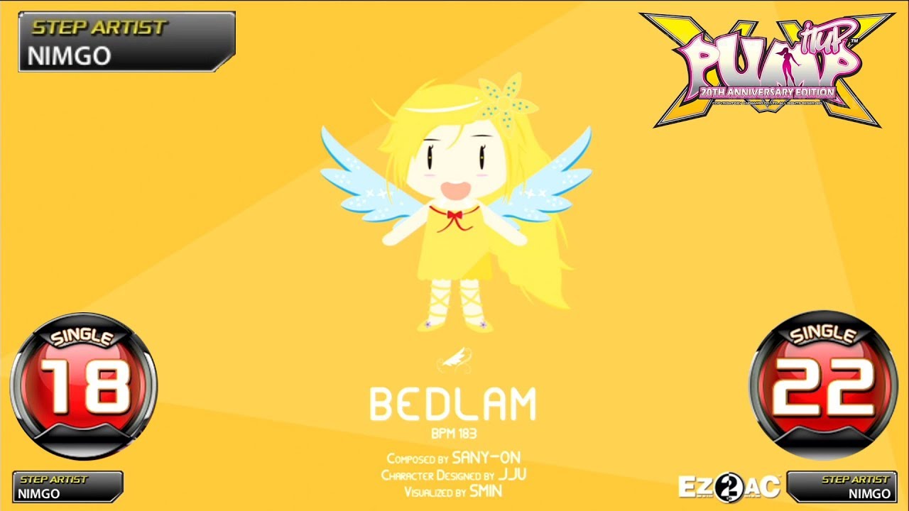 [PUMP IT UP XX] BEDLAM S18 & S22