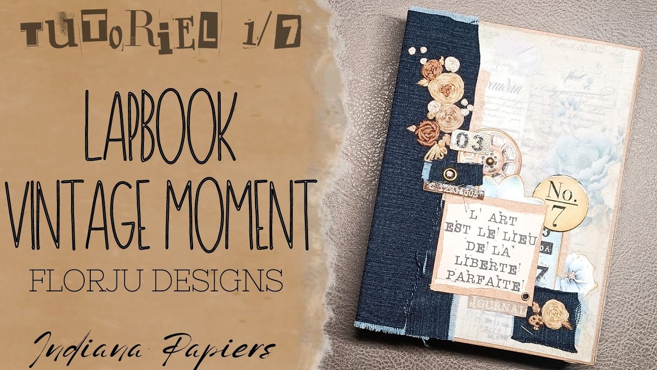 TUTO LAPBOOK VINTAGE MOMENT partie 1 @FlorjuDesigns