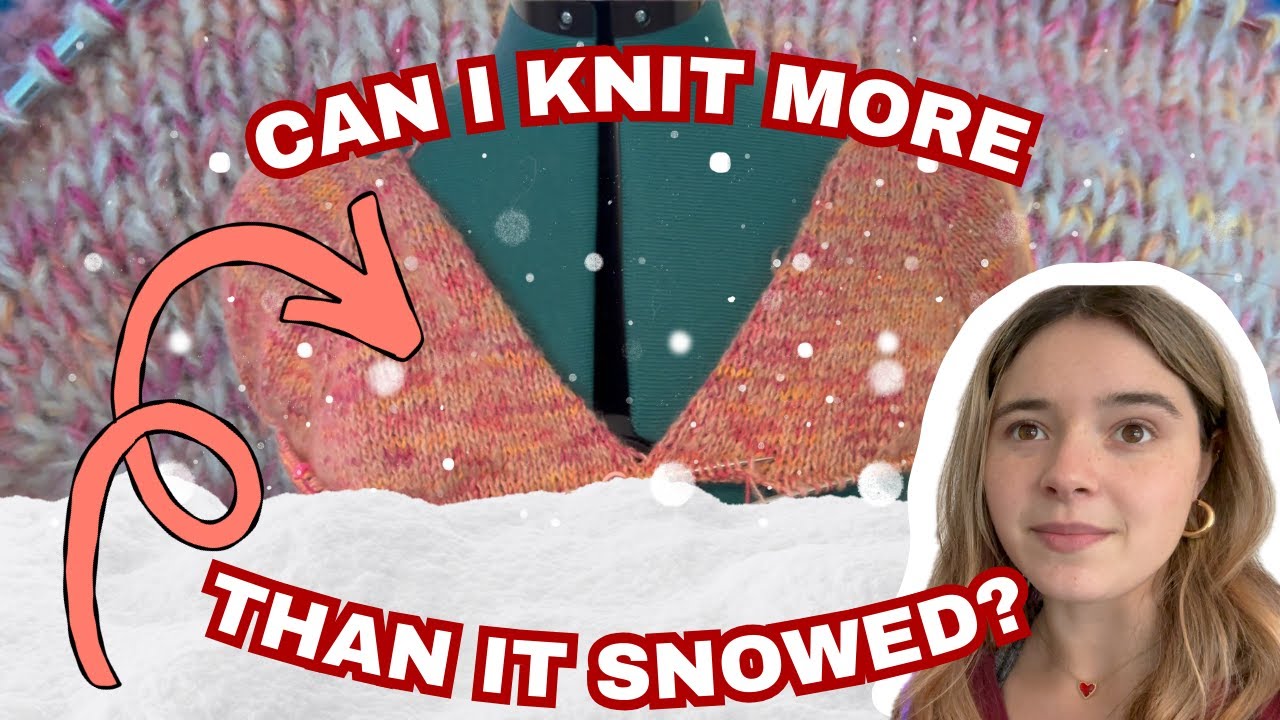 CAN I KNIT MORE THAN IT SNOWED?! | V-Neck Sunset Color Sweater Vlog!