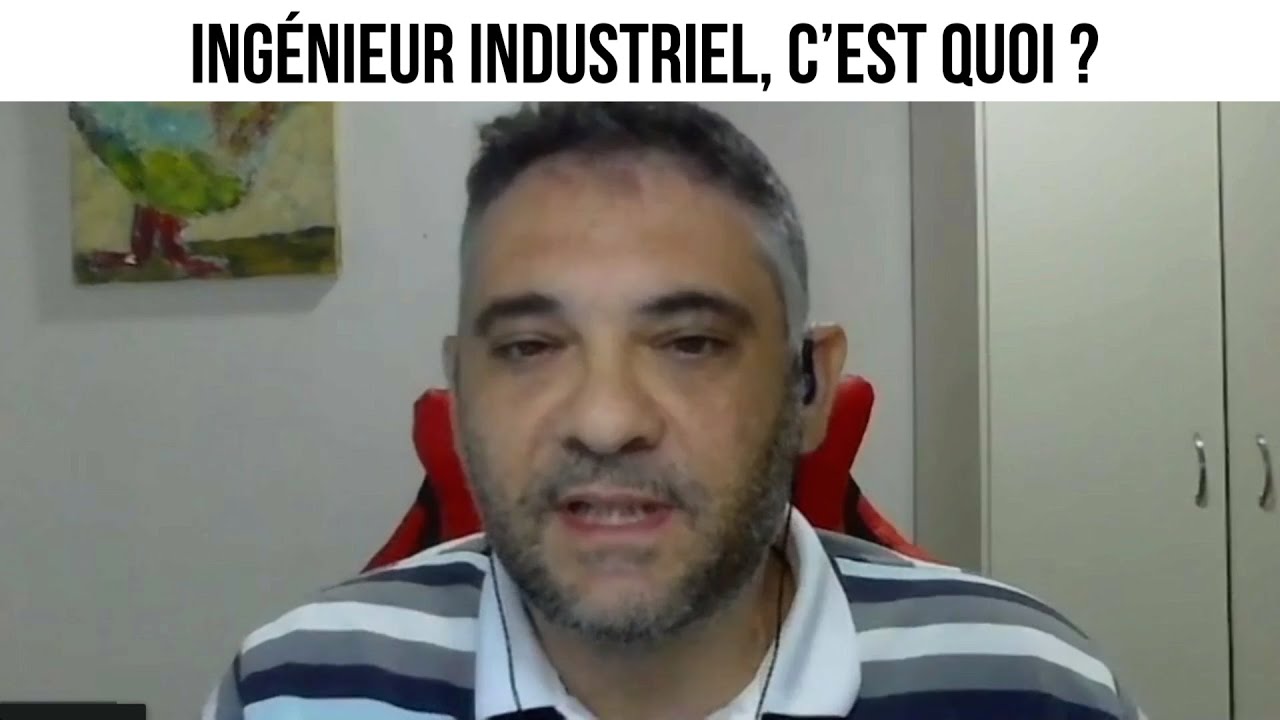 Ingénieur industriel, c’est quoi ? - Métiers#38