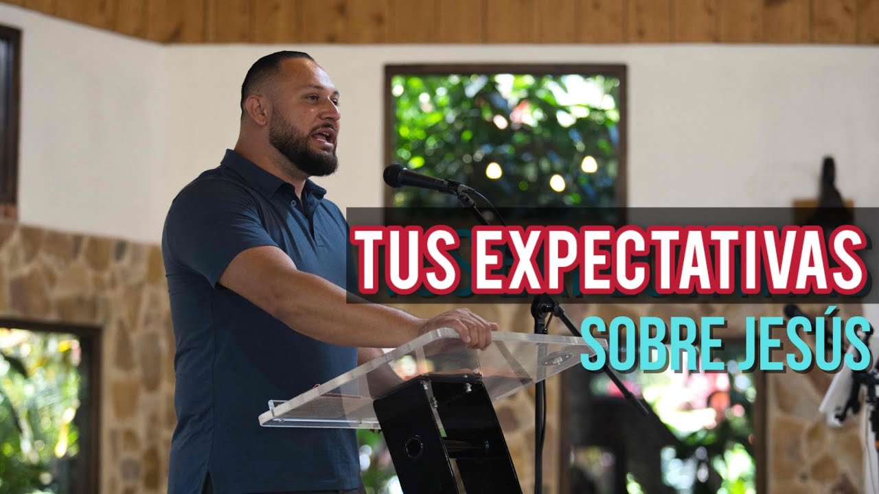 Tus Expectativas sobre JESÚS