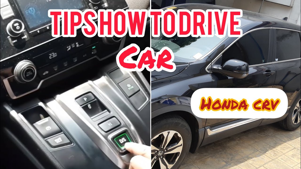 TIPS HOW TO DRIVE & OPERATE HONDA CRV AUTOMATIC