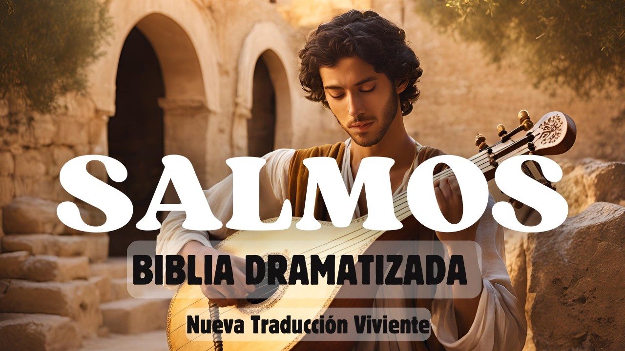 SALMOS - Biblia HABLADA Y DRAMATIZADA (NTV)