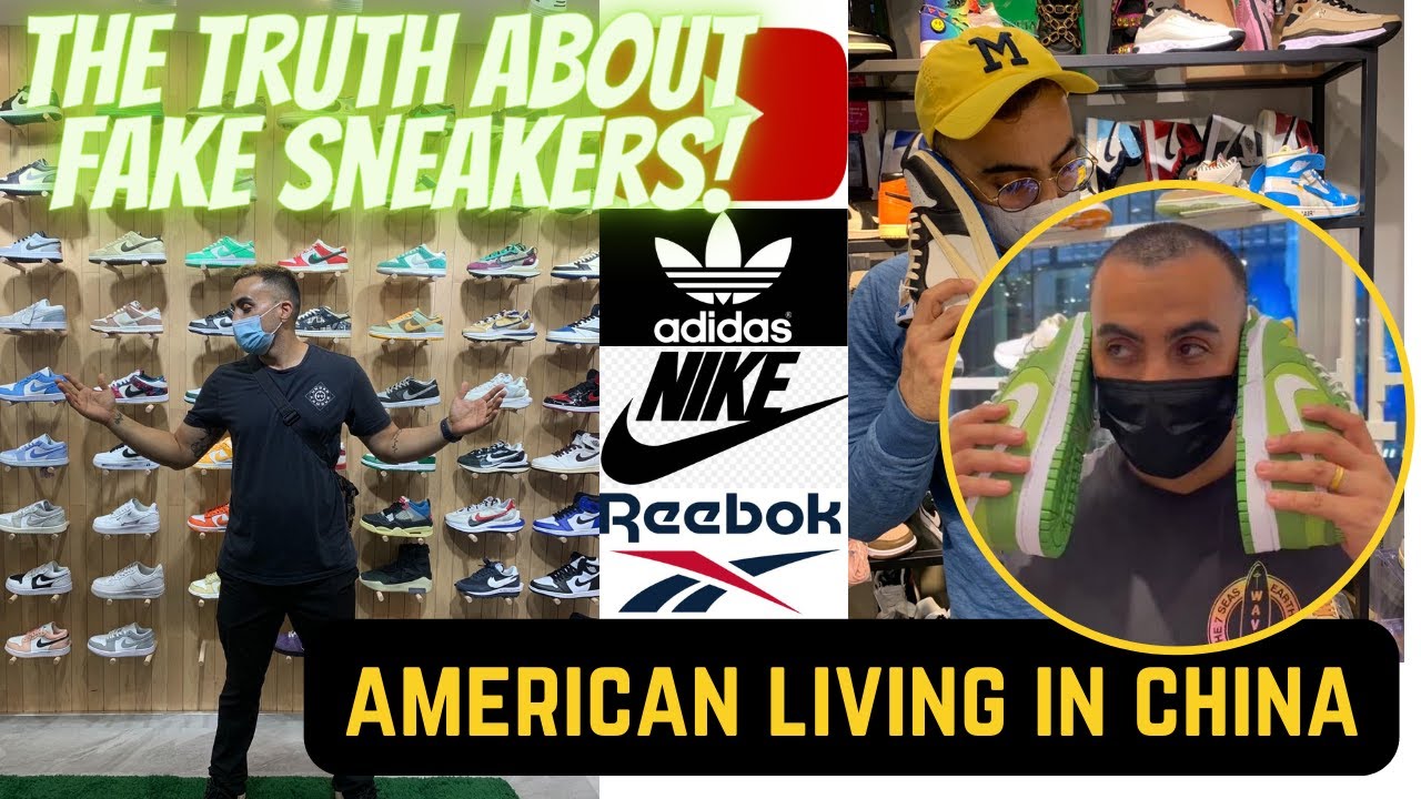 THE TRUTH ABOUT FAKE SNEAKERS IN CHINA!!