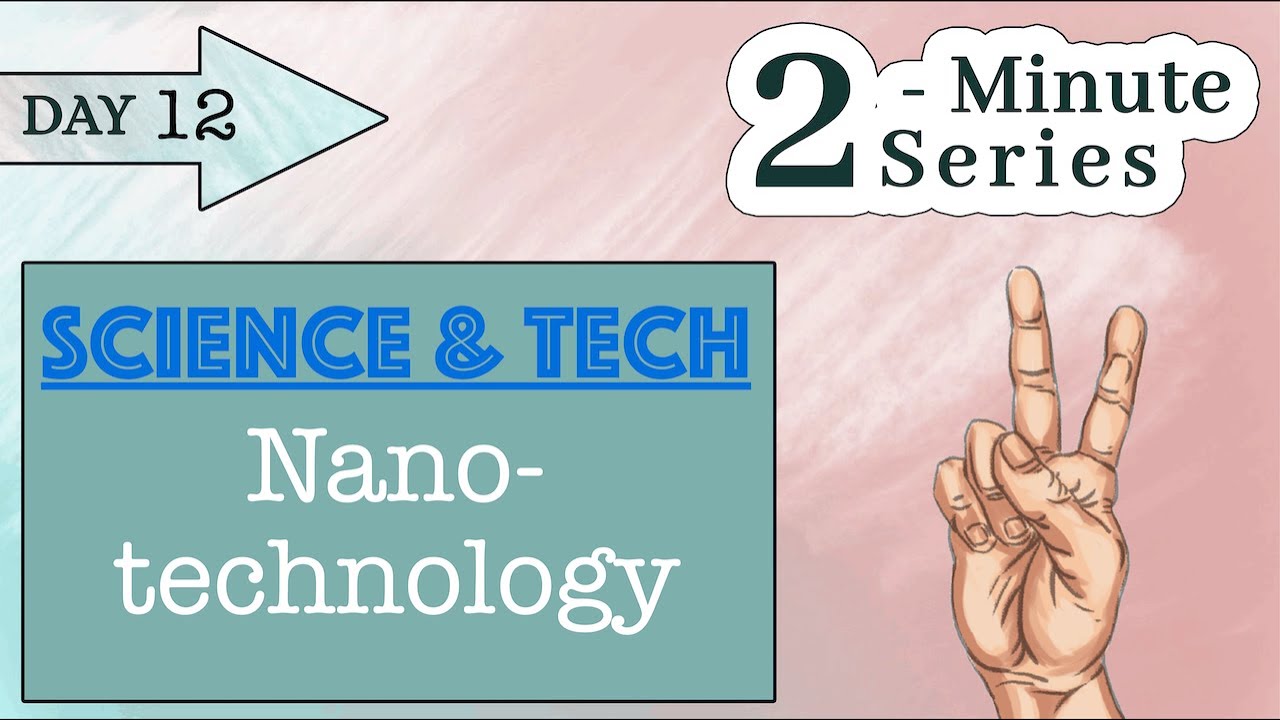 Nanotechnology || Science & Tech || 2-Minute Series || UPSC
