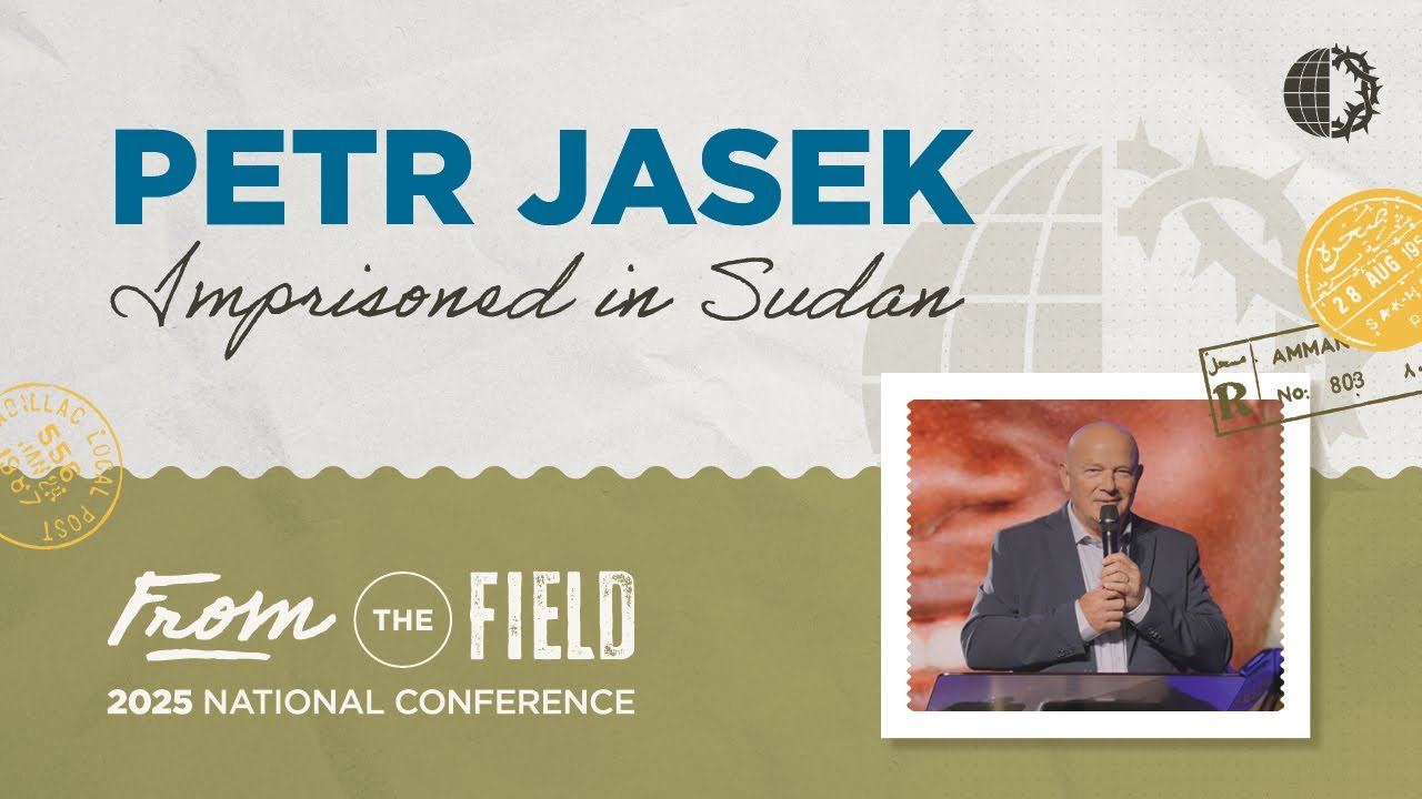 2025 VOM National Conference: Petr Jasek, Imprisoned in Sudan