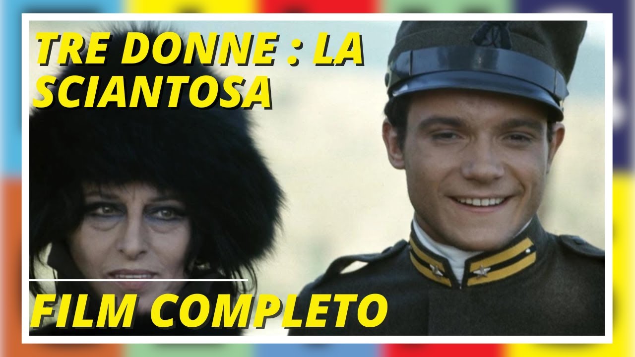 Tre donne : La sciantosa | Drammatico | Film completo in italiano