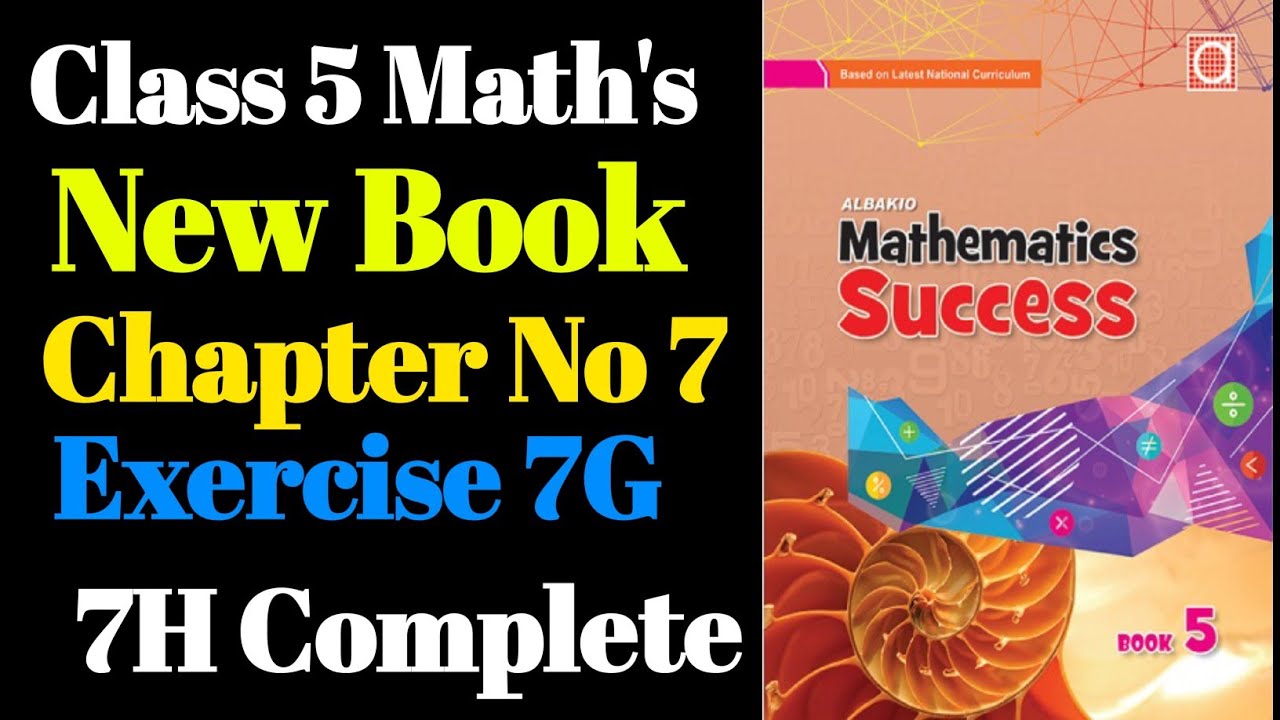 Class 5th Chapter 7 Exercise 7G and 7H Complete New Book Albakio Mathematics 
