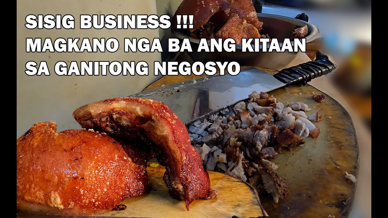 SISIG BUSINESS MAGKANO NGA BA ANG KITAAN SA GANITONG NEGOSYO