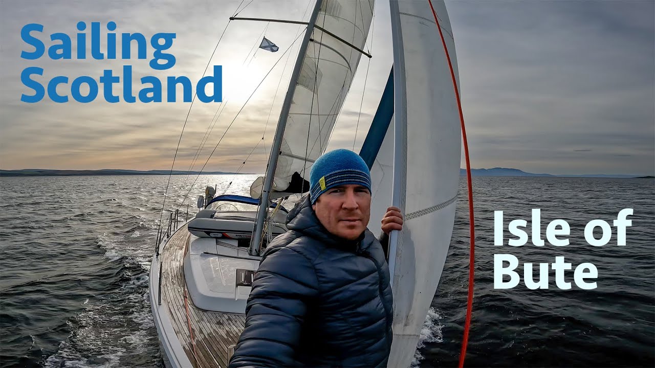 A sail around the Isle of Bute, Scotland [Ep 19]