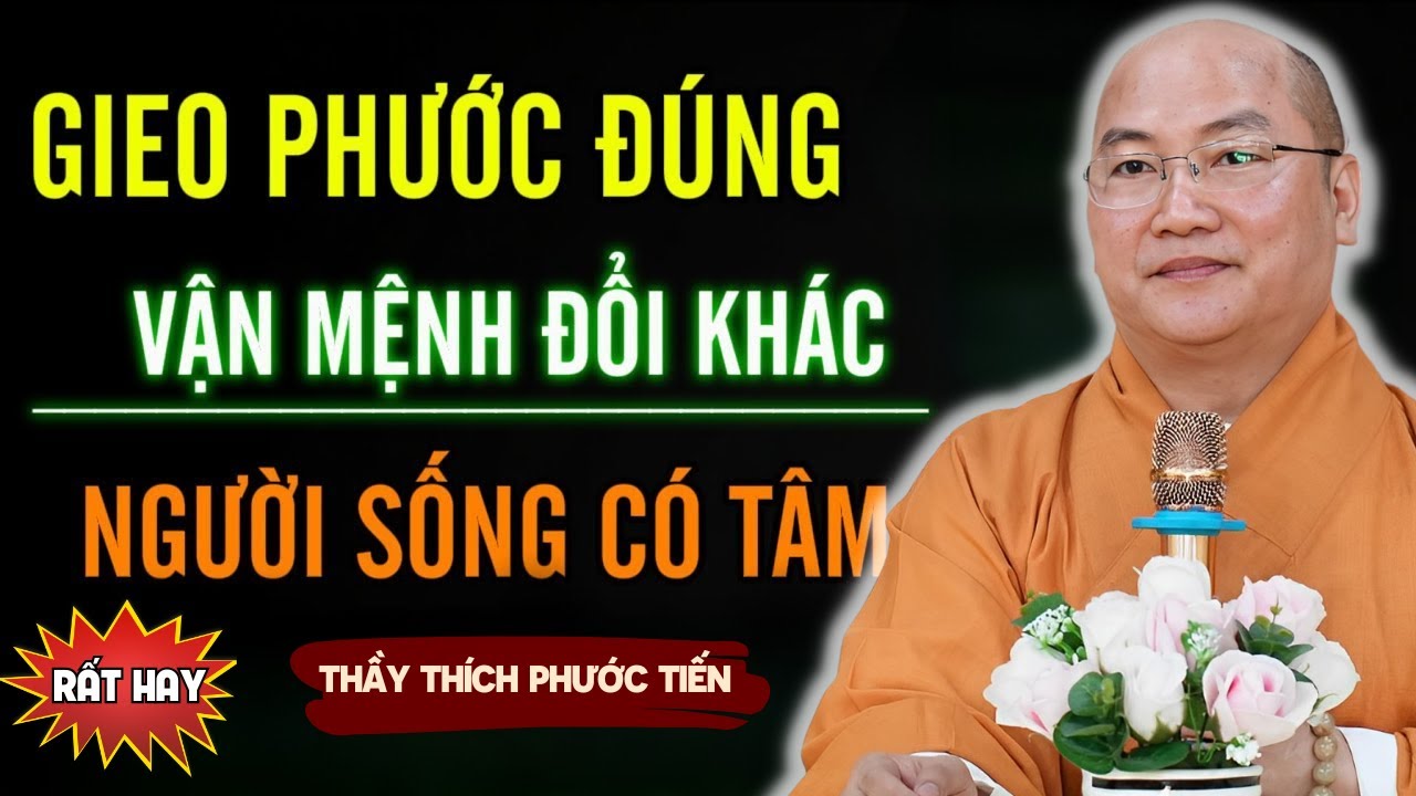 Thầy Thích Phước Tiến | Nguyên Nhân Mất Hết Phước Báu Và Cách Gieo Lại Phước Lành Ngay Hôm Nay