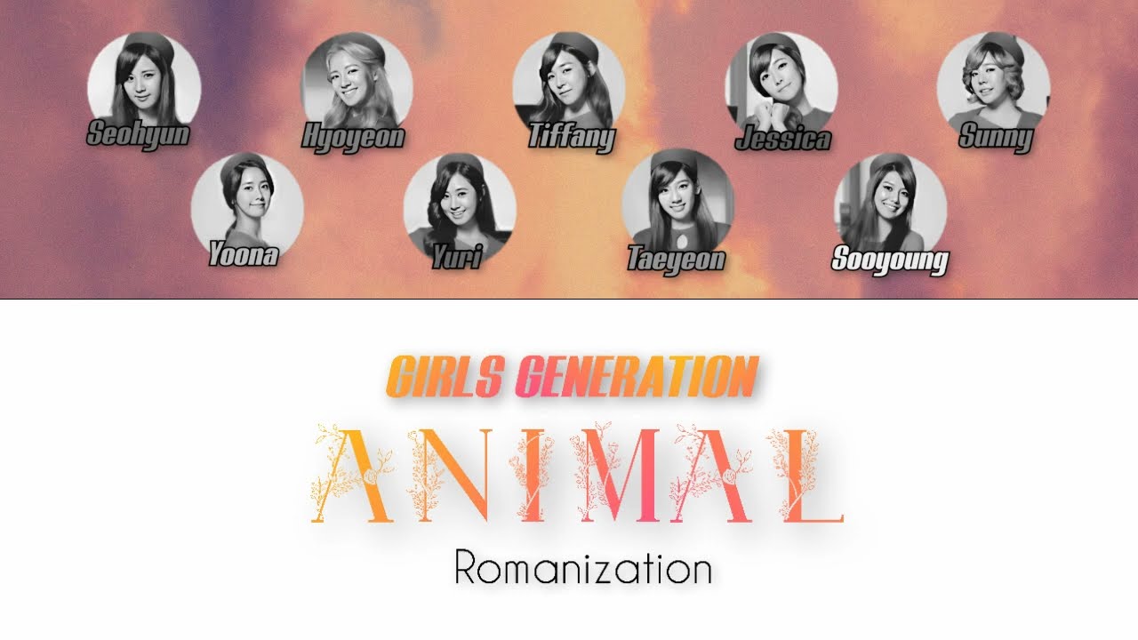 Girls Generation (少女時代) - Animal ~ Color Coded Lyrics (Rom)