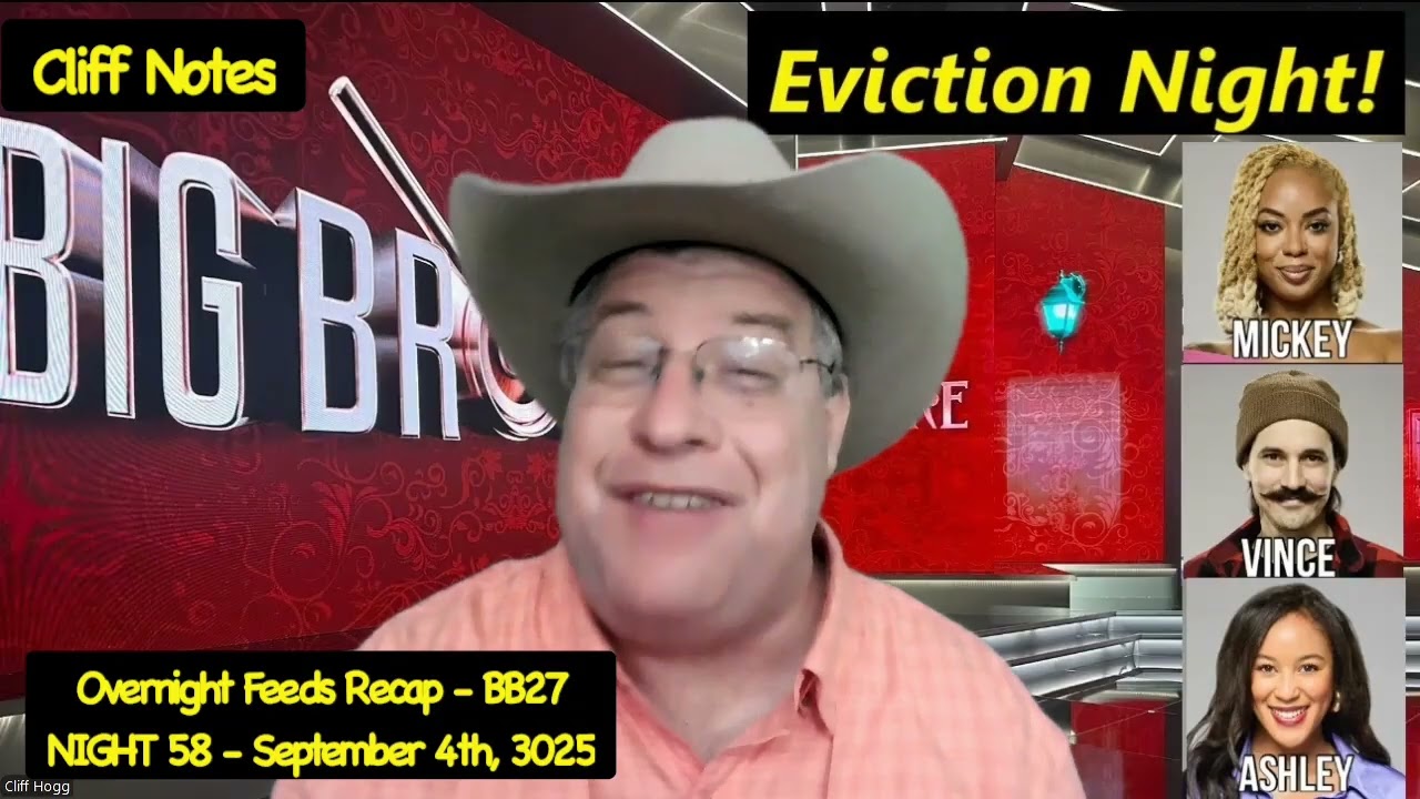 NIGHT 58 - Overnight Feeds Recap - Big Brother 27 - 9/4/25 - Cliff Notes