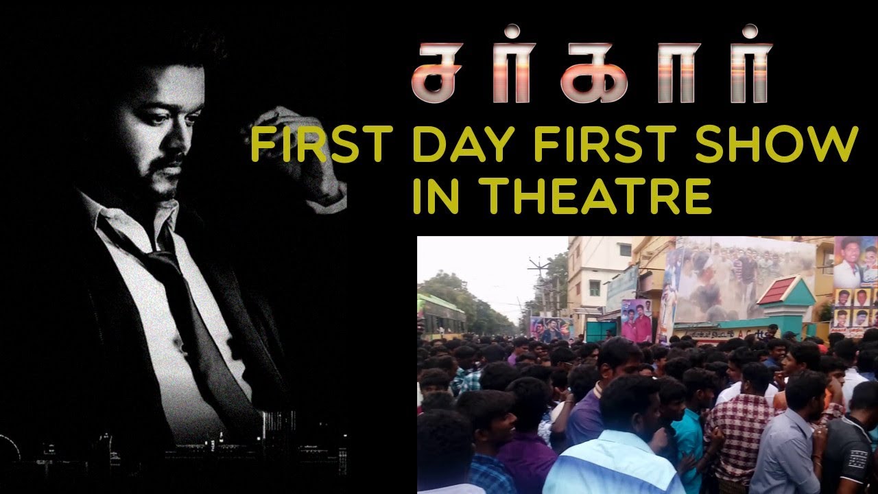 Sarkar First Day First Show | Ilayathalapathy Vijay | A.R.Murugadoss