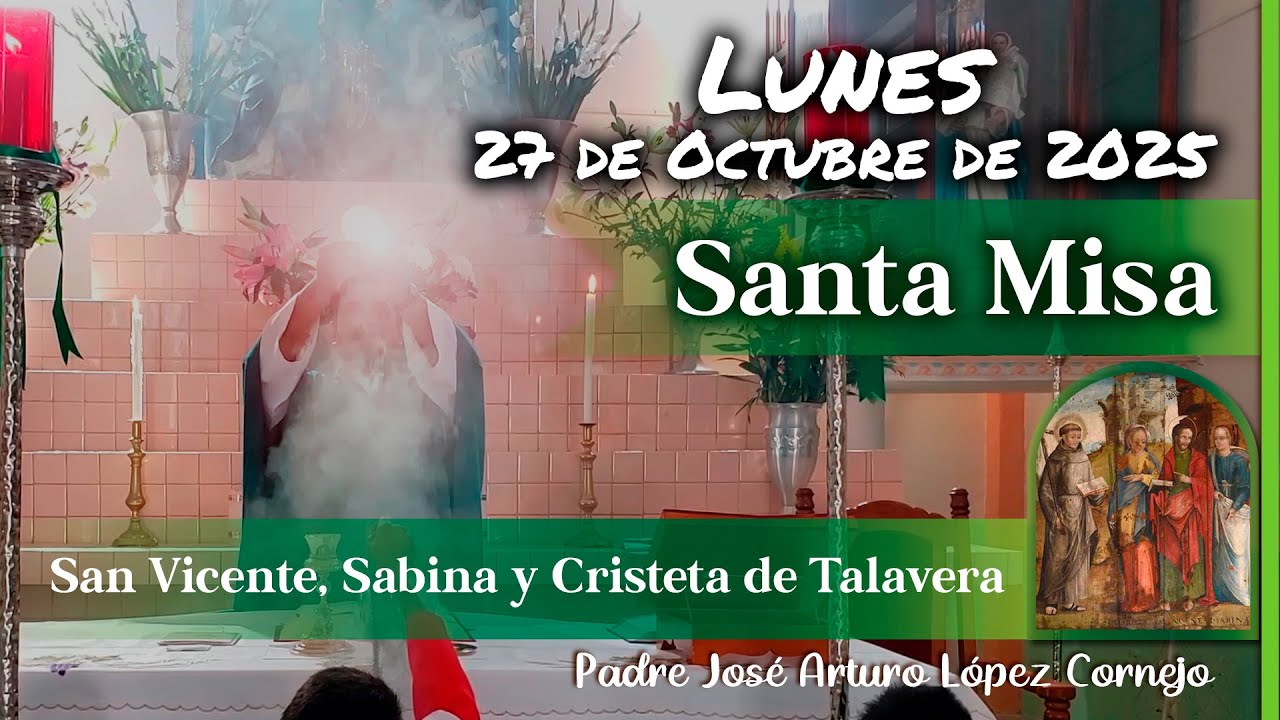 ✅ MISA DE HOY lunes 27 de Octubre del 2025 - Padre Arturo Cornejo