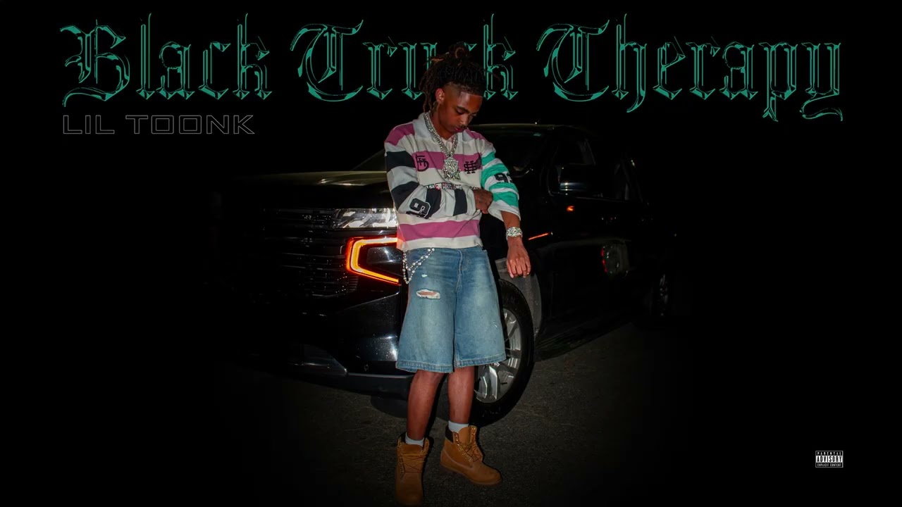 Lil Toonk - Black Truck Therapy [Official Audio]