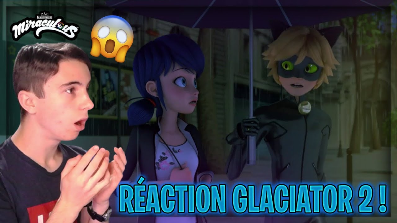 MA RÉACTION À GLACIATOR 2 ! MIRACULOUS SAISON 4 !