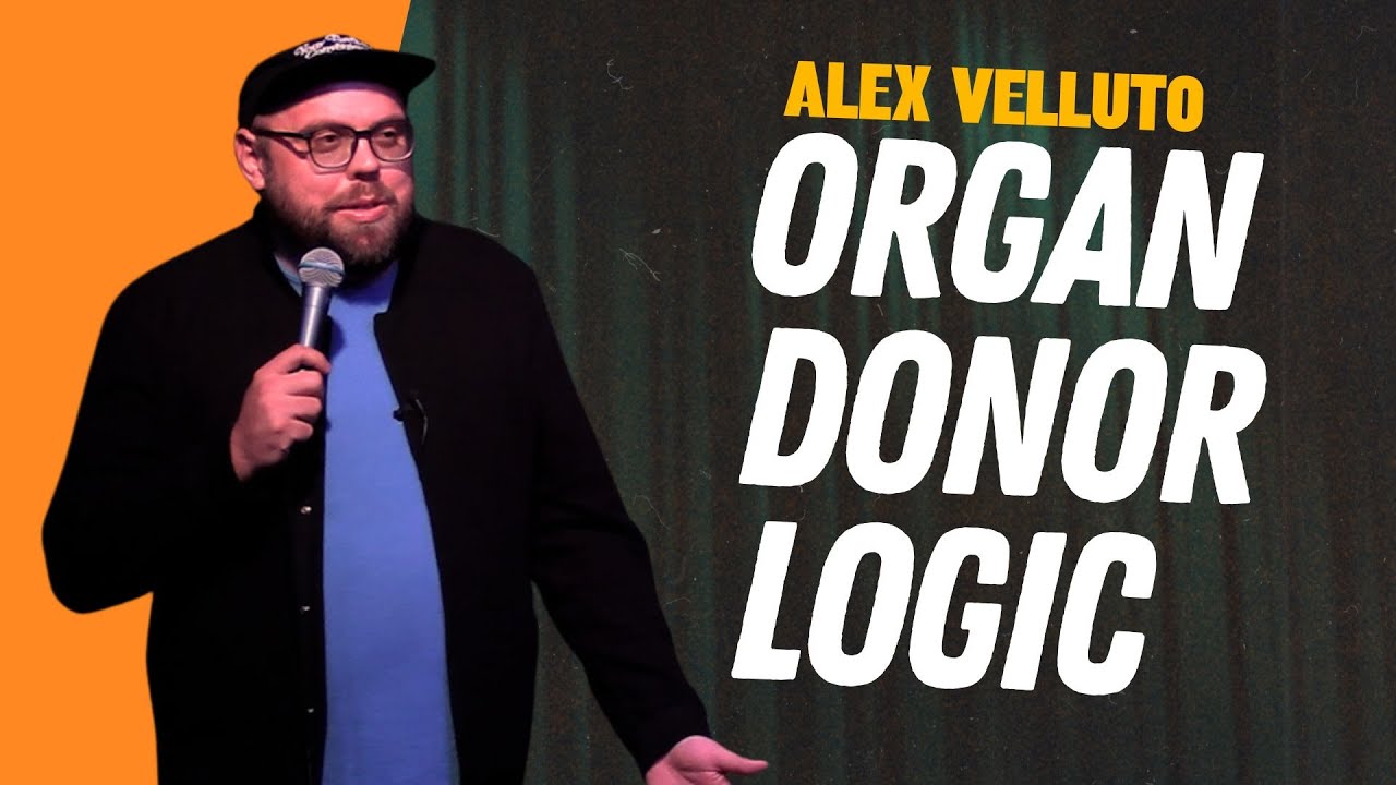 The Morbid Logic of Organ Donation | Alex Velluto Comedy