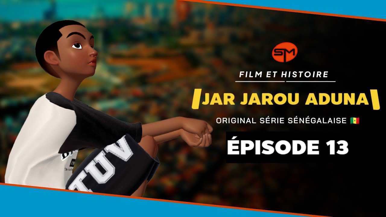 Film et Histoire ( JAR JAROU ADUNA ) Épisode 13 En Wolof