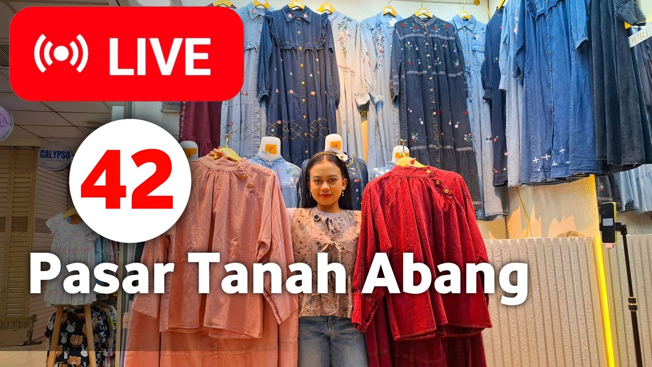LIVE 42 | BAJU ATASAN MEWAH! PROMO MURAH LIVE PASAR TANAH ABANG HAR INI