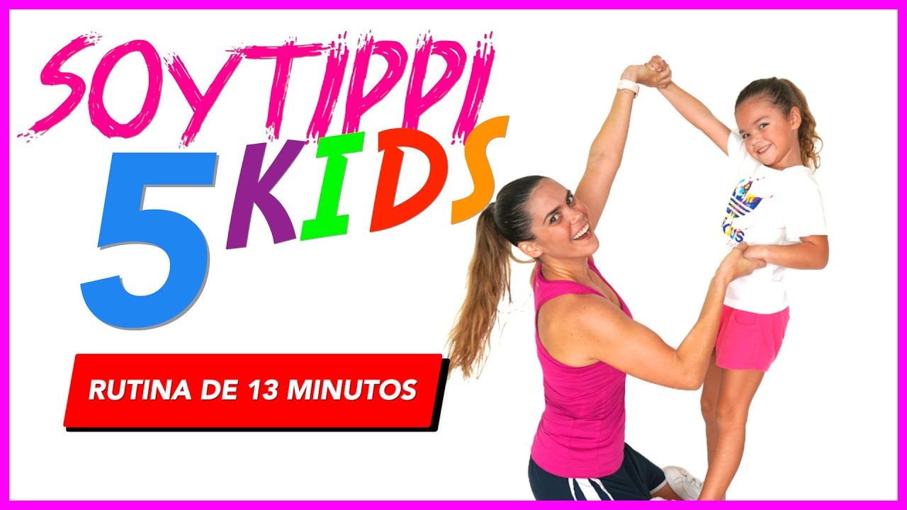 SoyTippi Kids 5 / Rutina de Ejercicios para NI&Ntilde;OS en CASA