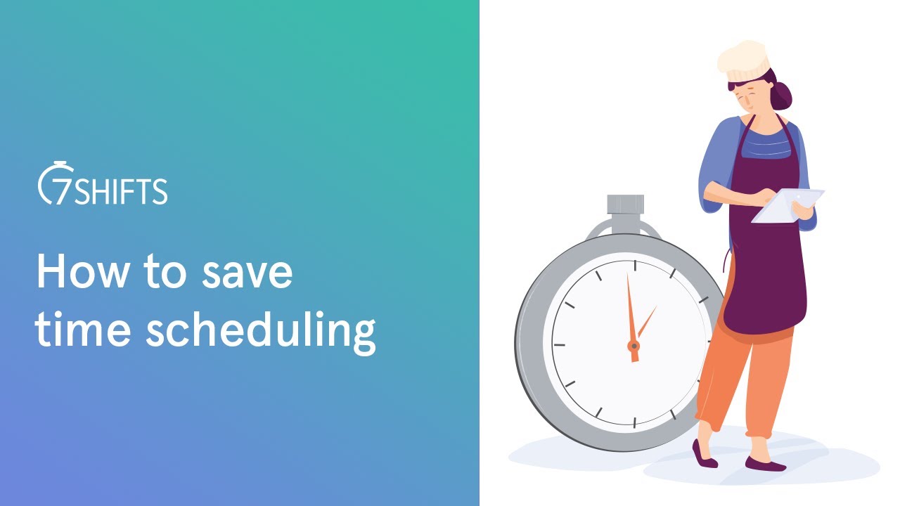 How to Save Time Scheduling | 7shifts
