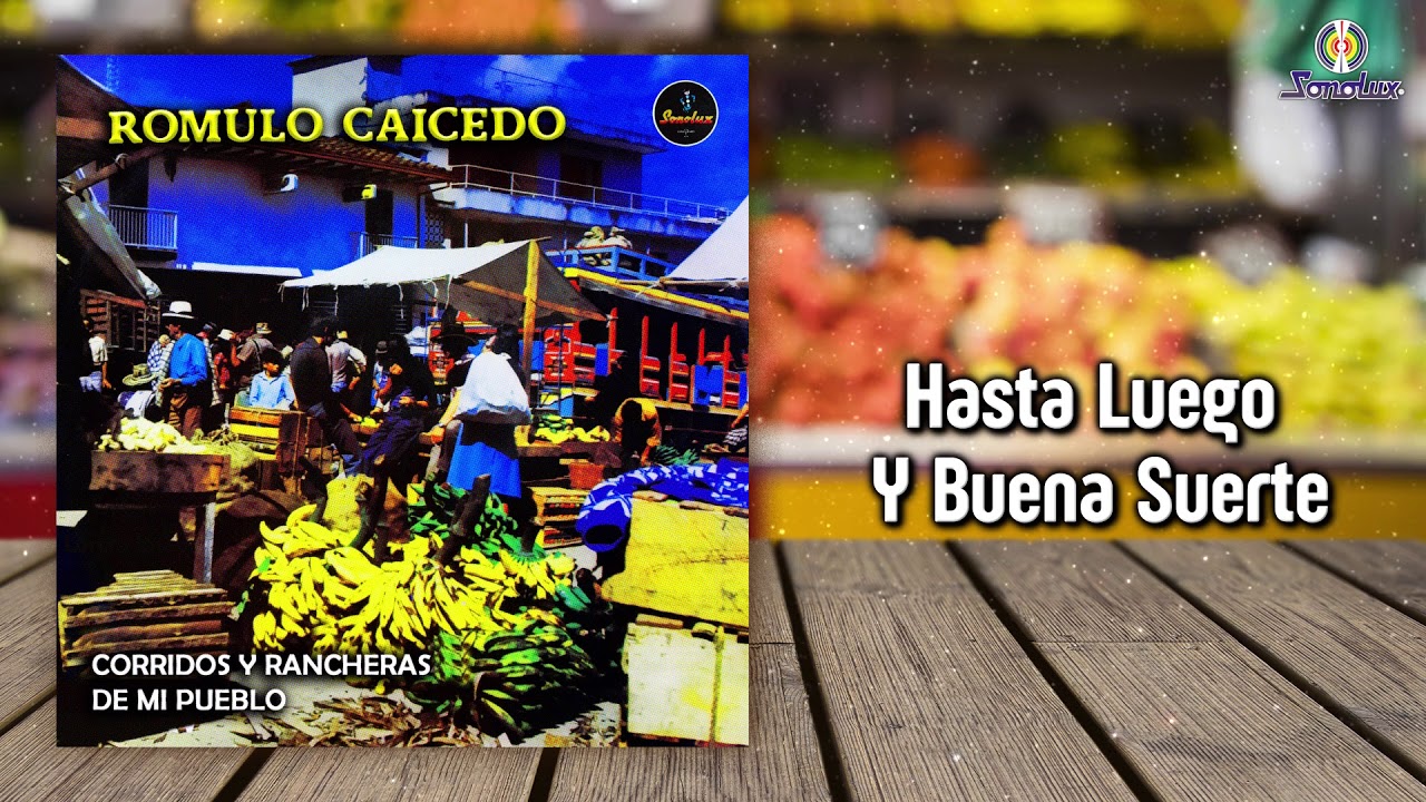 Hasta Luego Y Buena Suerte - Romulo Caicedo - Remasterizado  | Popular Colombiana