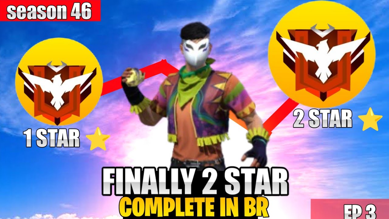 FINALLY 2 STAR ⭐ | COMPLETE IN SOLLO BR RANK PUSH | Season 46 | ep 3