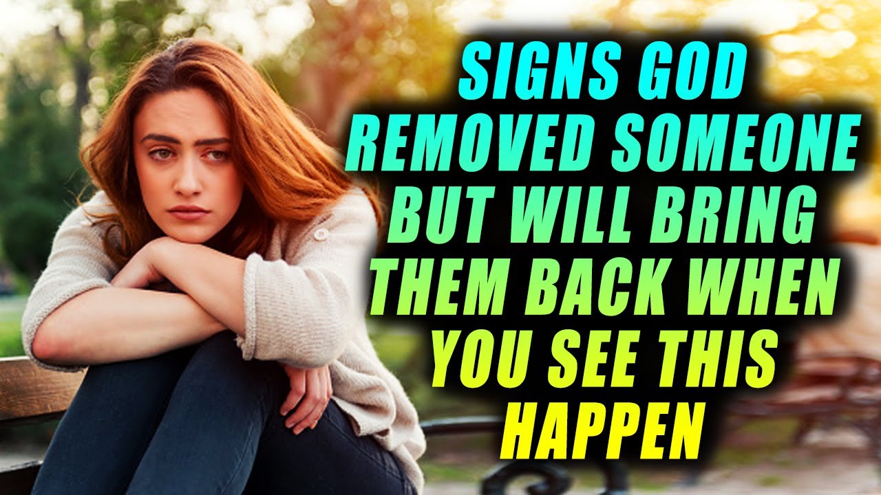 God Removed Someone But Will Bring Them Back If This Happens