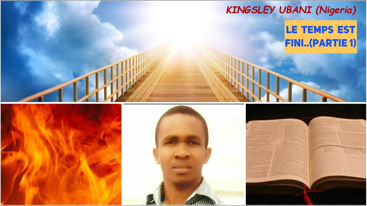 KINGSLEY UBANI  |  LE TEMPS EST FINI PARTIE 1