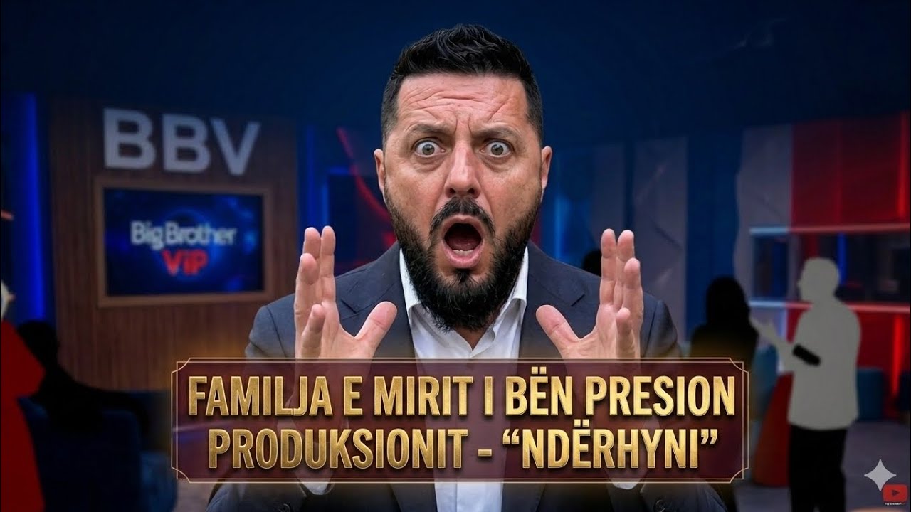 Tronditse: Plas lufta familja e Mirit me Produksionin Zbuloni Sekretin Big Brother VIP Albania 5