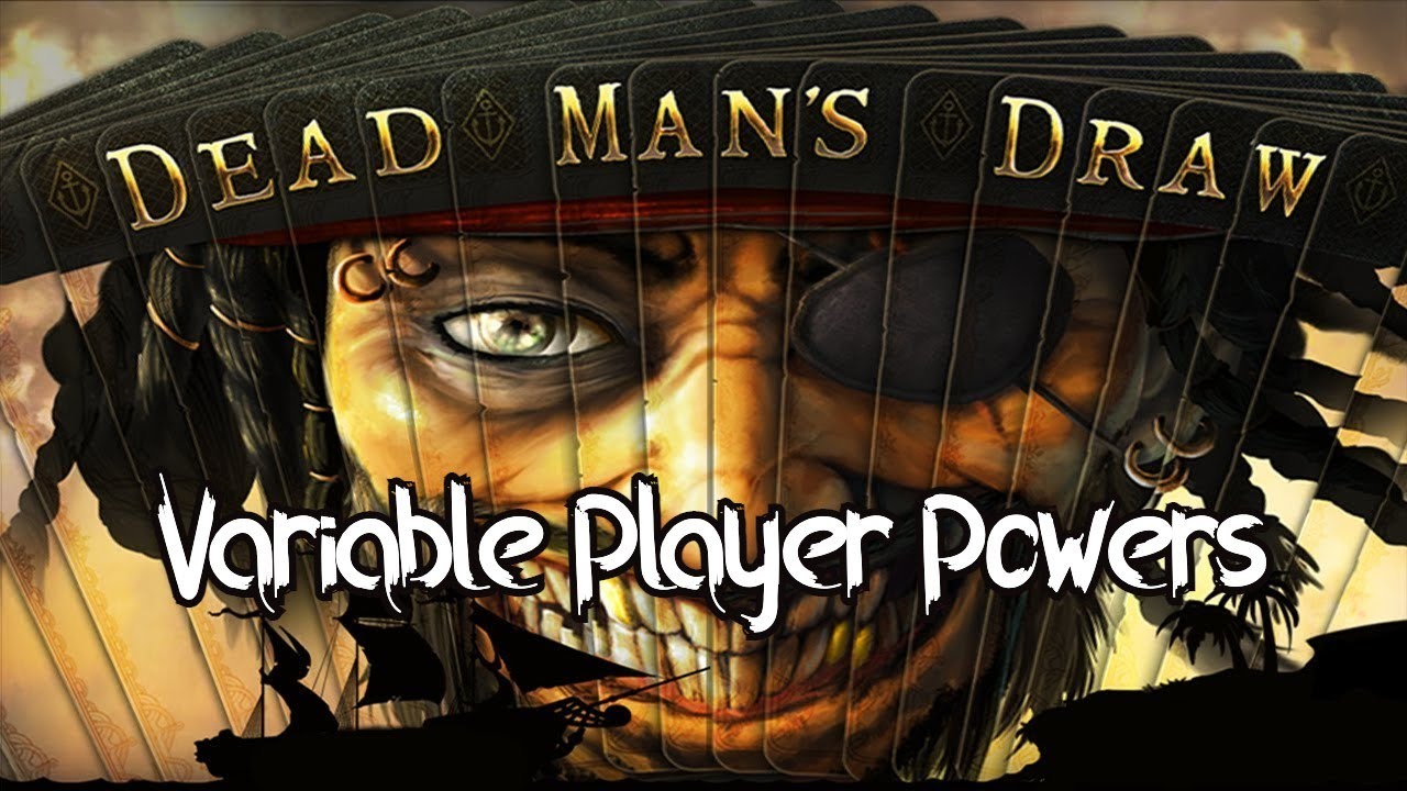 Episode 43-Part 3-Dead Man's Draw-Variable Player Powers-Playthrough