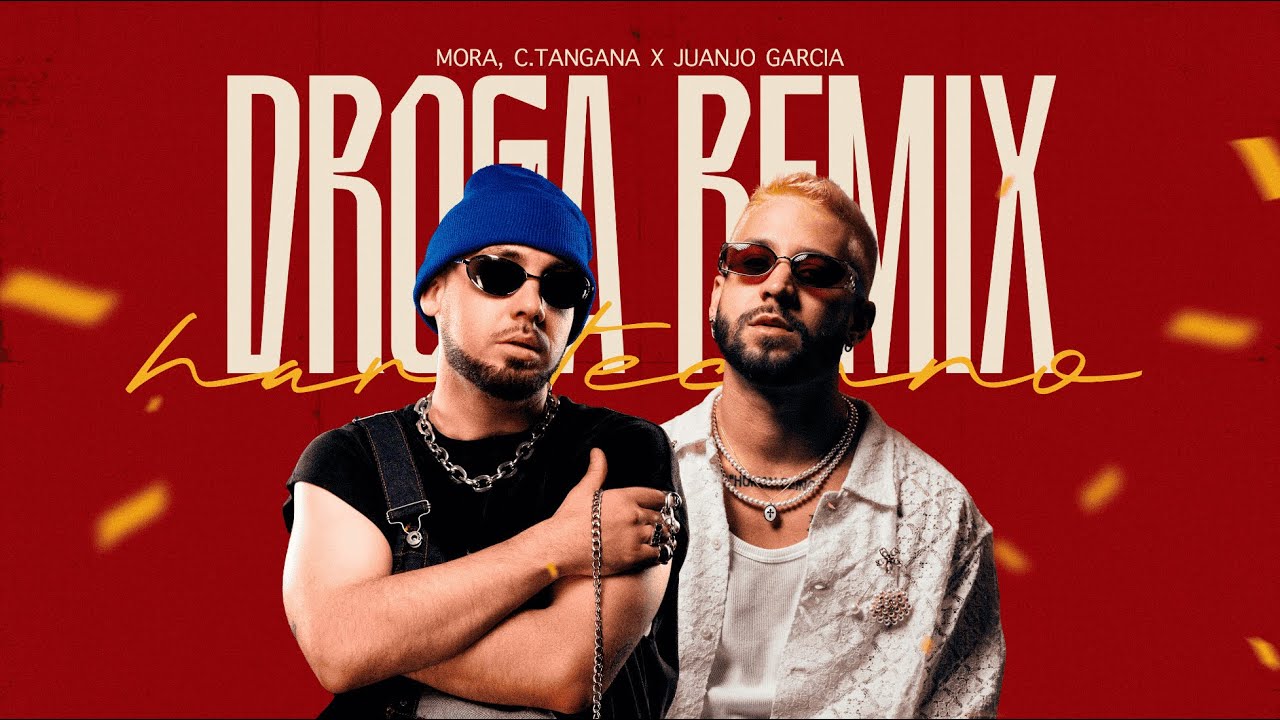 DROGA REMIX (Mora, C.Tangana & Juanjo Garcia)
