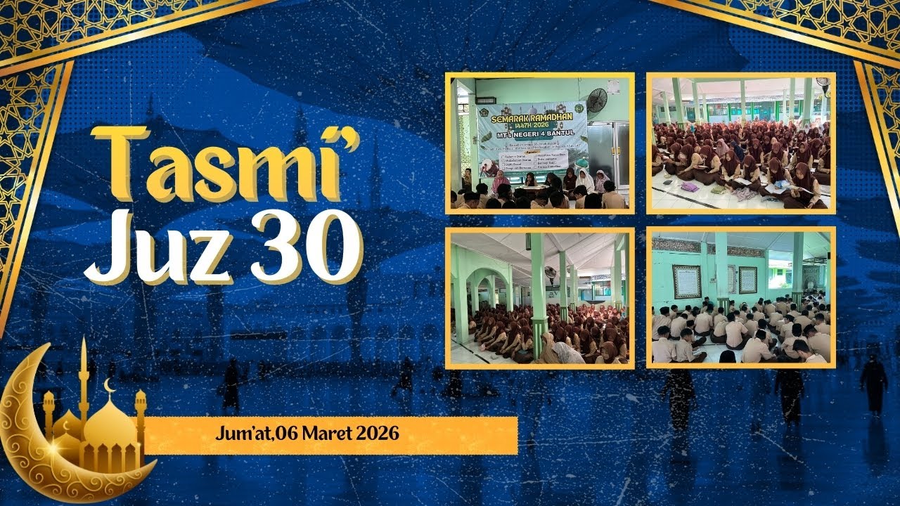 TASMI’ & SIMA’AN JUZ 30 OLEH SELURUH WARGA MTsN 4 BANTUL | PESANTREN RAMADAN 1447 H